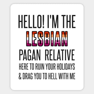 I’M THE GAY PAGAN RELATIVE Magnet
